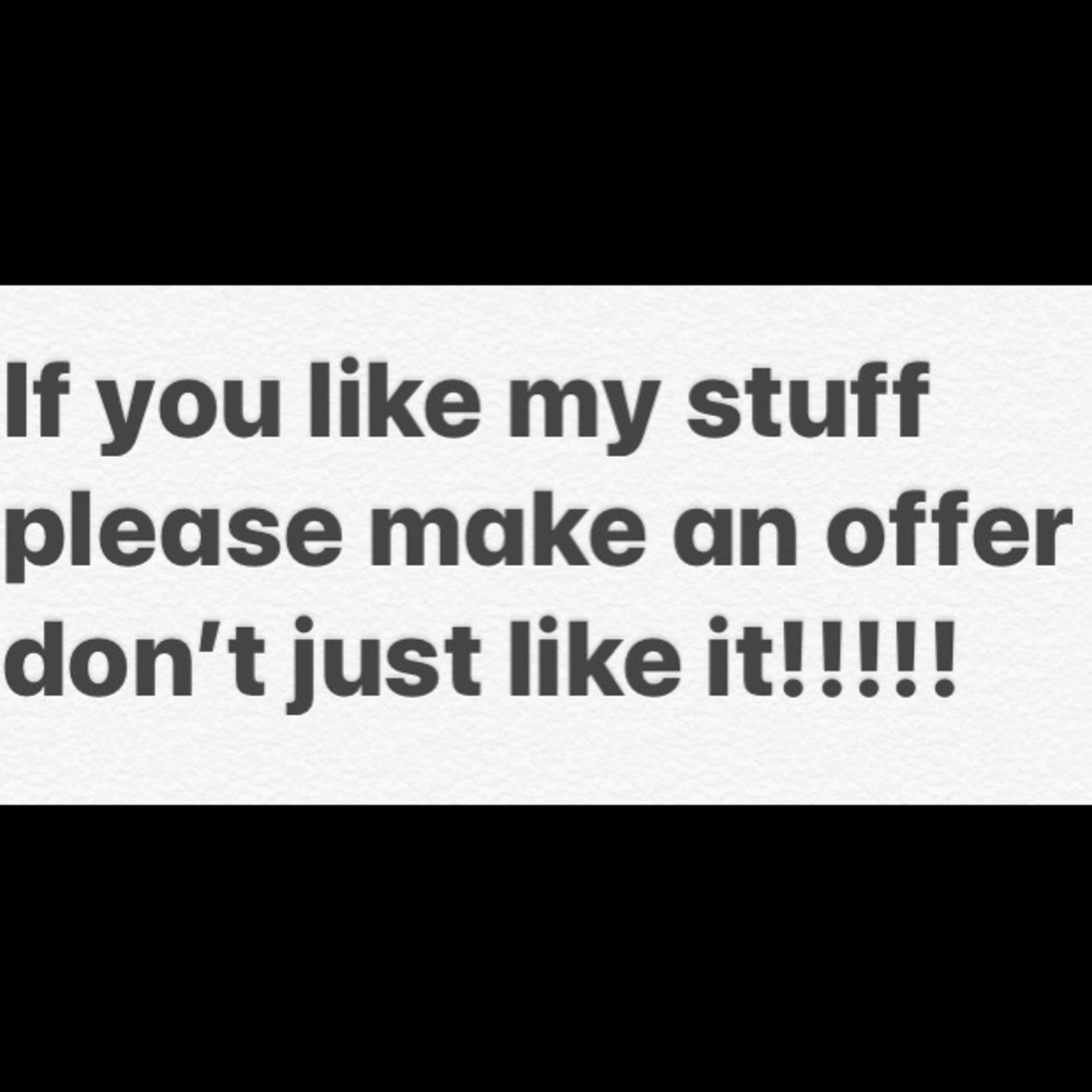 Don’t just like it!!!!! MAKE AN OFFER